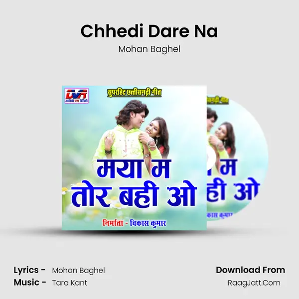 Chhedi Dare Na MP3 Song by Mohan Baghel Cover