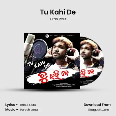 Tu Kahi De MP3 Song by Kiran Rout Cover