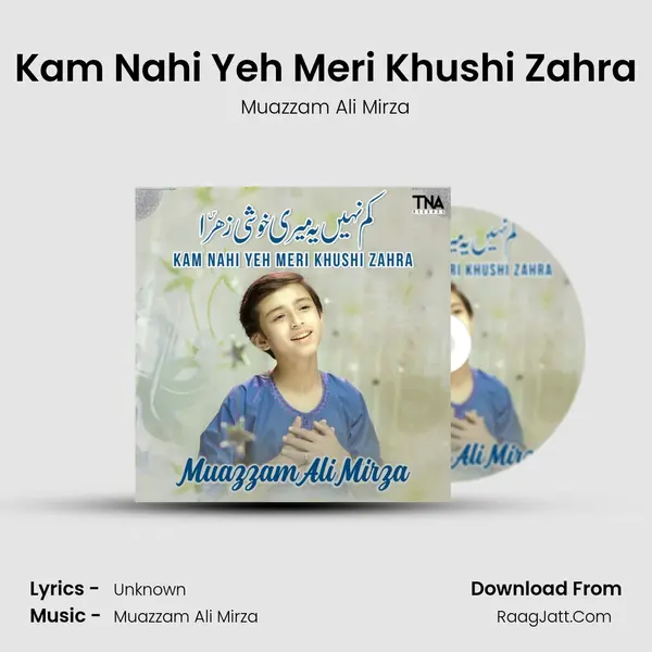 Kam Nahi Yeh Meri Khushi Zahra mp3 song