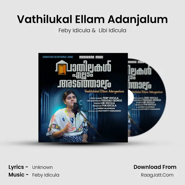 Vathilukal Ellam Adanjalum - Feby Idicula