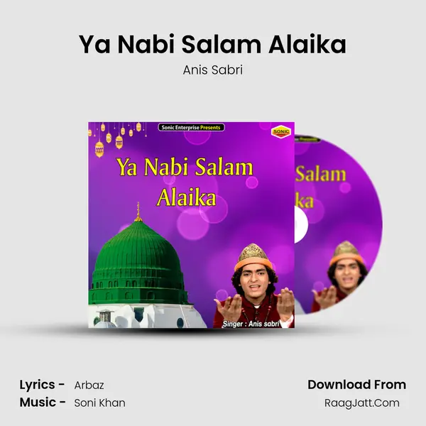 Ya Nabi Salam Alaika - Anis Sabri