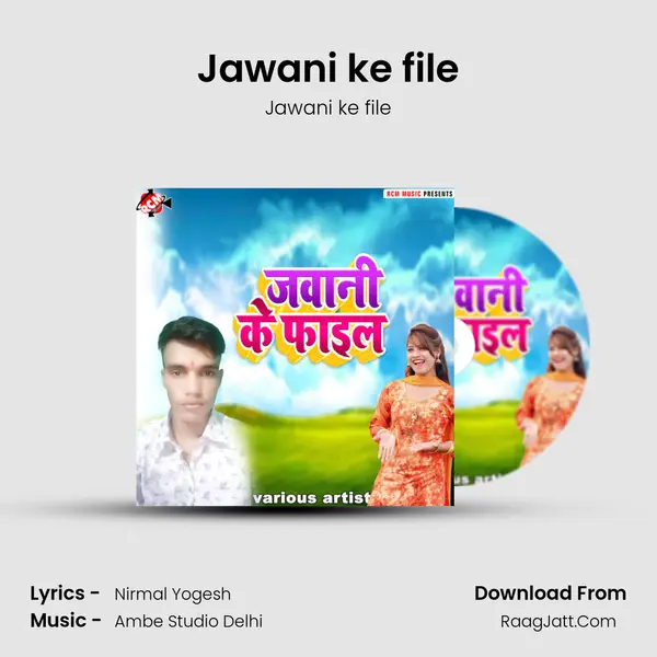 Jawani ke file MP3 Song by Jawani ke file Cover