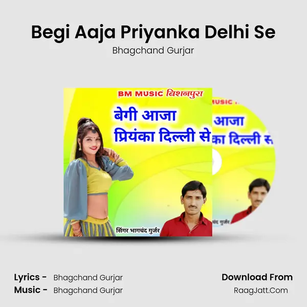 Begi Aaja Priyanka Delhi Se mp3 song