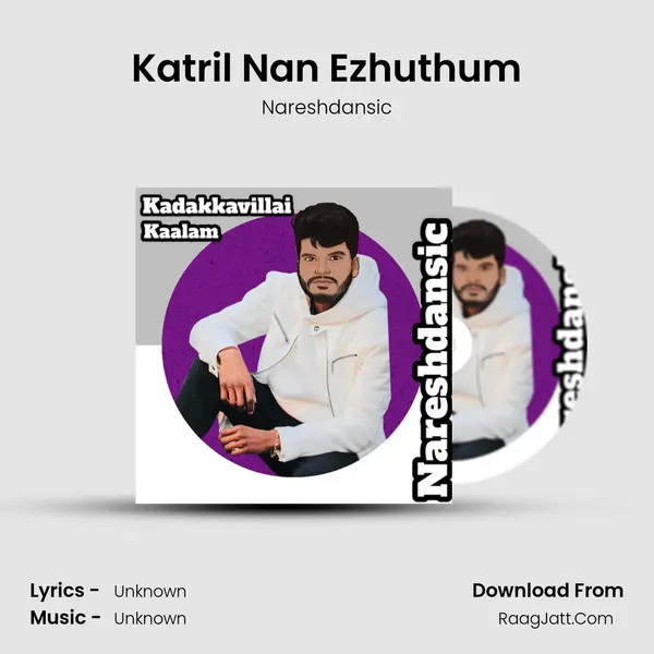 Katril Nan Ezhuthum mp3 song