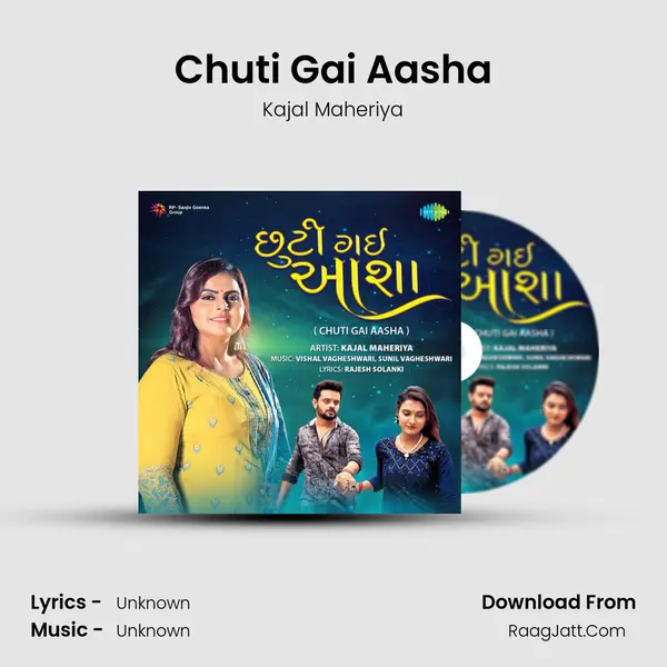 Chuti Gai Aasha - Kajal Maheriya