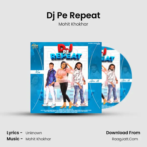 Dj Pe Repeat MP3 Song by Mohit Khokhar Cover