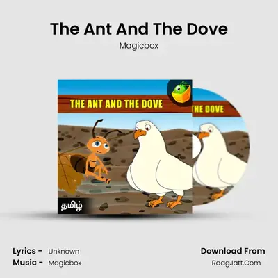 The Ant And The Dove - Magicbox