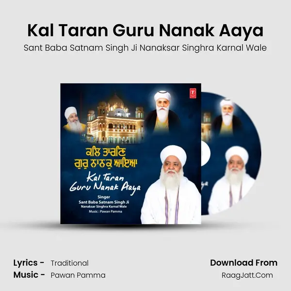 Kal Taran Guru Nanak Aaya MP3 Song by Sant Baba Satnam Singh Ji Nanaksar Singhra Karnal Wale Cover