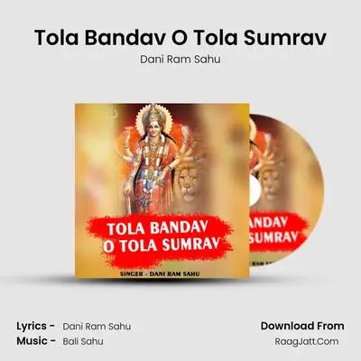 Tola Bandav O Tola Sumrav MP3 Song by Dani Ram Sahu Cover
