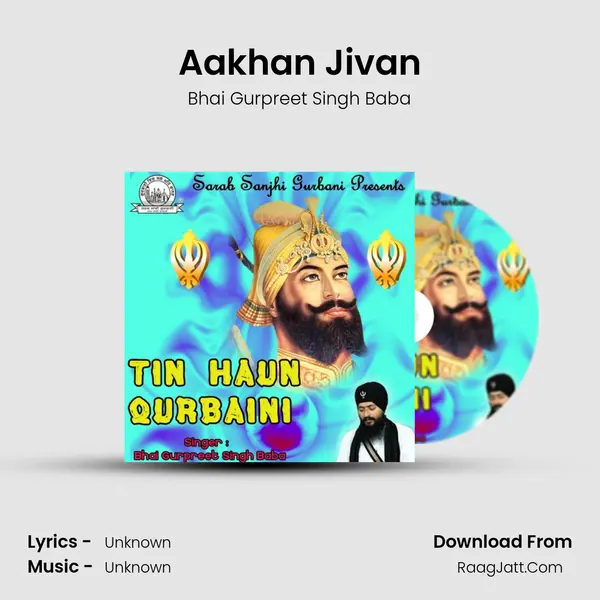 Aakhan Jivan MP3 Song by Bhai Gurpreet Singh Baba Cover