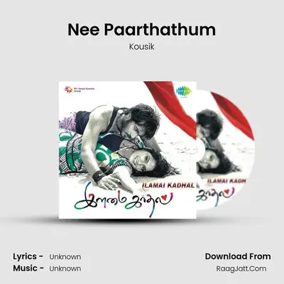 Nee Paarthathum MP3 Song by Kousik Cover