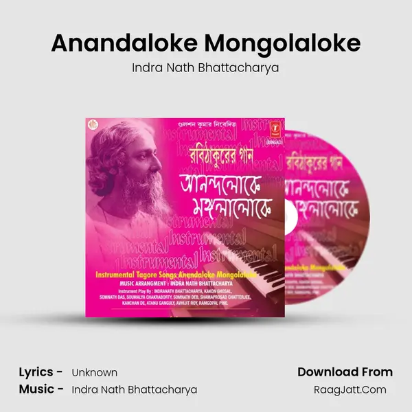 Anandaloke Mongolaloke MP3 Song by Indra Nath Bhattacharya Cover
