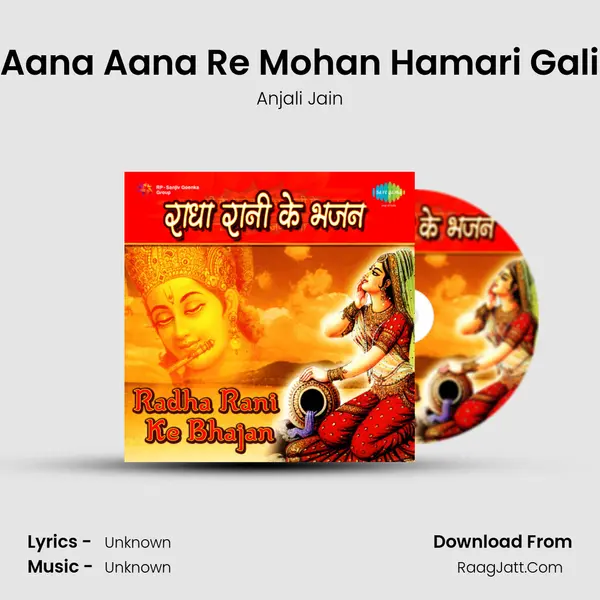 Aana Aana Re Mohan Hamari Gali MP3 Song by Anjali Jain Cover