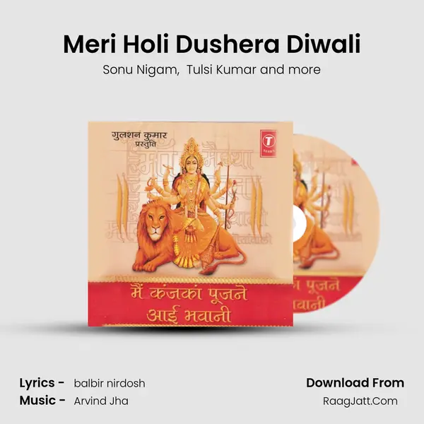 Meri Holi Dushera Diwali MP3 Song by Sonu Nigam Cover