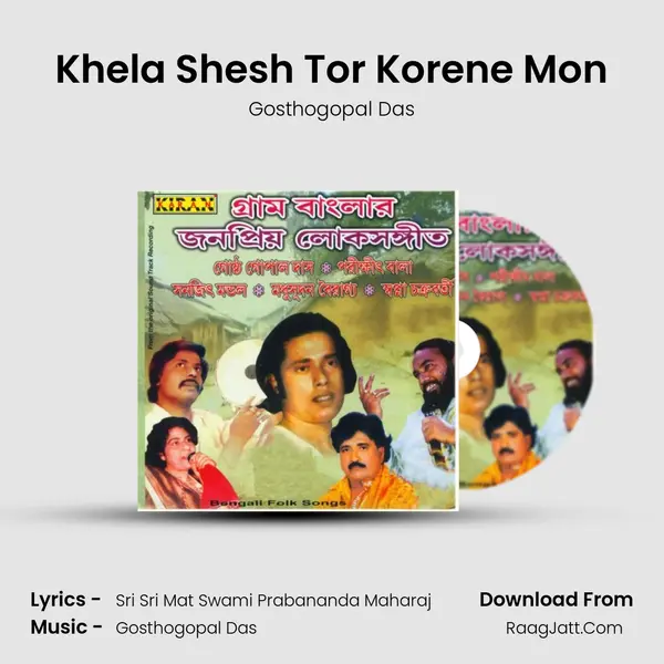 Khela Shesh Tor Korene Mon MP3 Song by Gosthogopal Das Cover