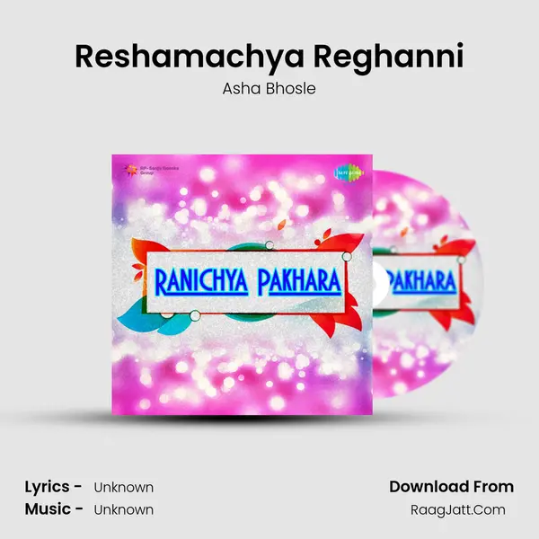 Reshamachya Reghanni MP3 Song by Asha Bhosle Cover