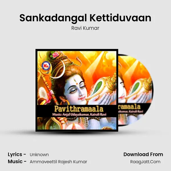 Sankadangal Kettiduvaan MP3 Song by Ravi Kumar Cover