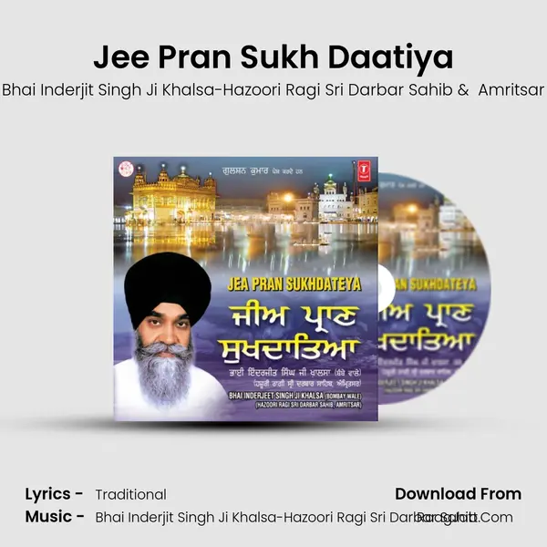 Jee Pran Sukh Daatiya MP3 Song by Bhai Inderjit Singh Ji Khalsa-Hazoori Ragi Sri Darbar Sahib Cover