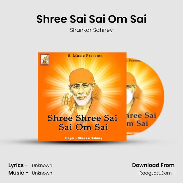 Shree Sai Sai Om Sai MP3 Song by Shankar Sahney Cover