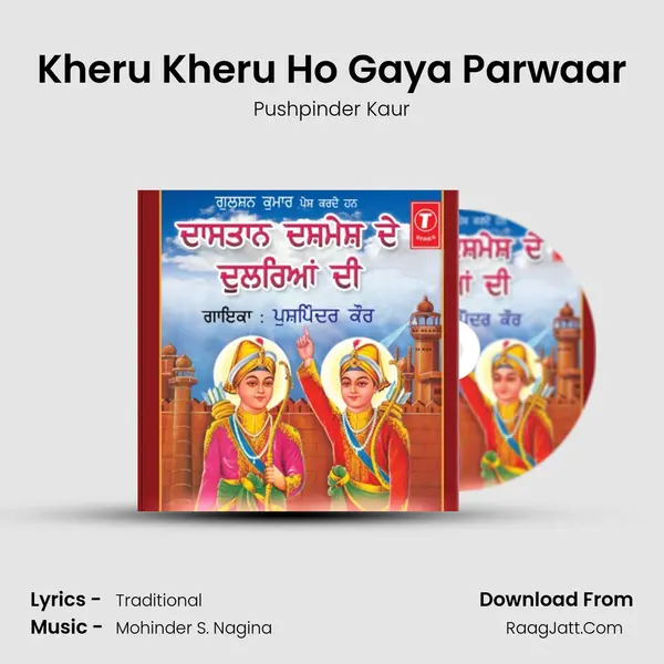 Kheru Kheru Ho Gaya Parwaar MP3 Song by Pushpinder Kaur Cover