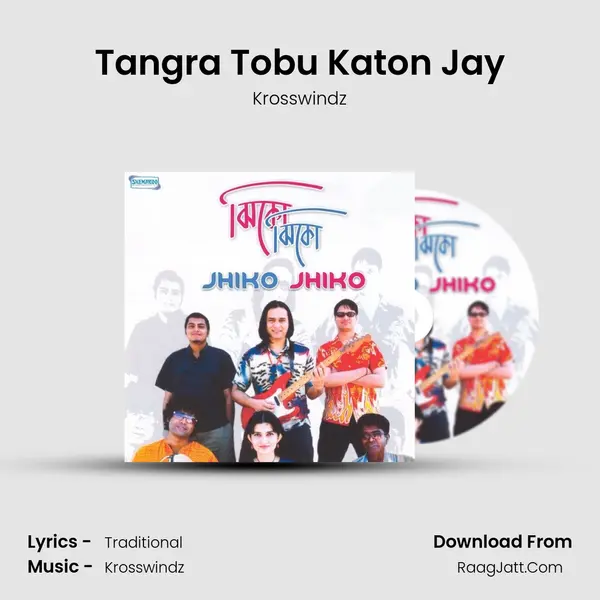 Tangra Tobu Katon Jay MP3 Song by Krosswindz Cover
