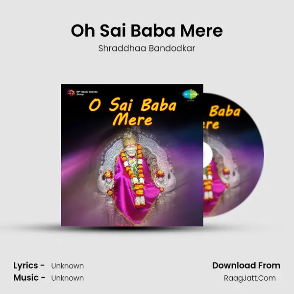Oh Sai Baba Mere MP3 Song by Shraddhaa Bandodkar Cover