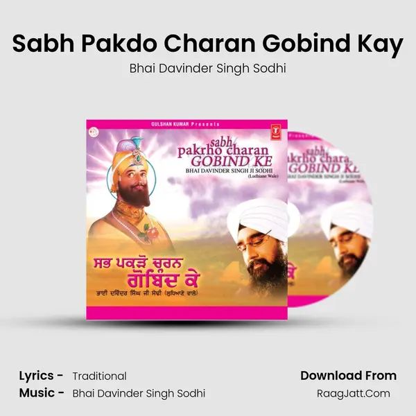 Sabh Pakdo Charan Gobind Kay MP3 Song by Bhai Davinder Singh Sodhi Cover