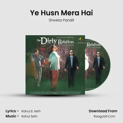 Ye Husn Mera Hai MP3 Song by Shweta Pandit Cover