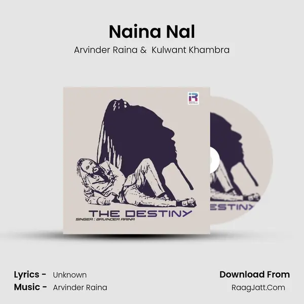Naina Nal MP3 Song by Arvinder Raina Cover