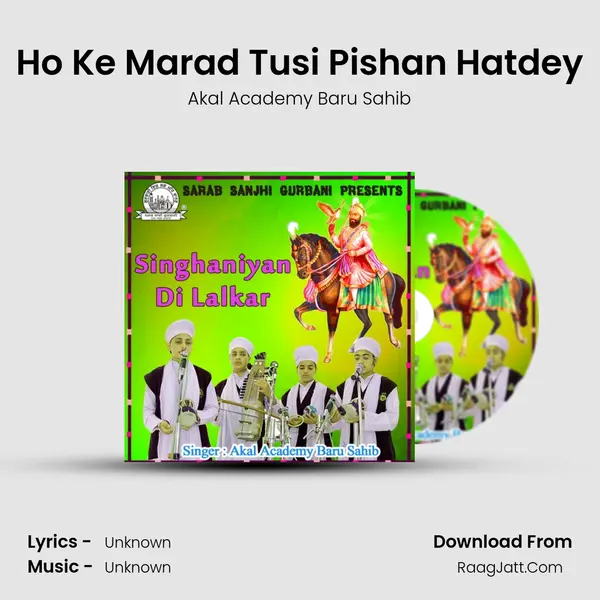 Ho Ke Marad Tusi Pishan Hatdey MP3 Song by Akal Academy Baru Sahib Cover