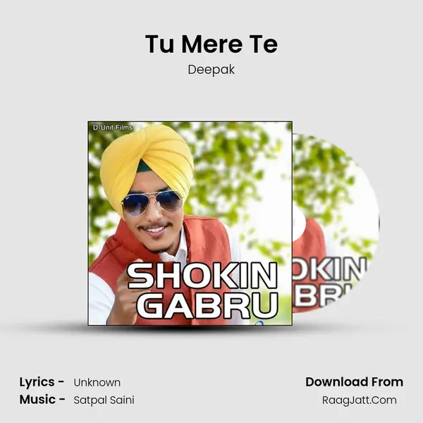 Tu Mere Te MP3 Song by Deepak Cover