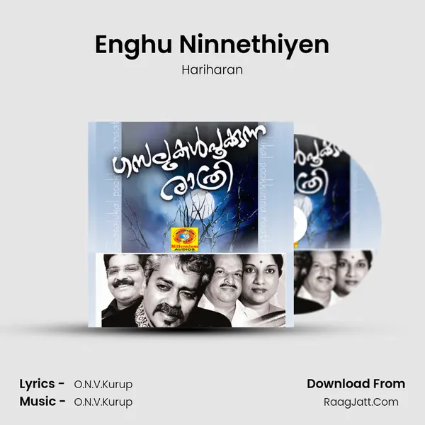 Enghu Ninnethiyen MP3 Song by Hariharan Cover