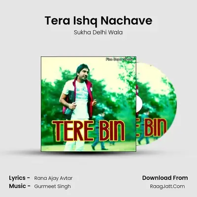 Tera Ishq Nachave MP3 Song by Sukha Delhi Wala Cover