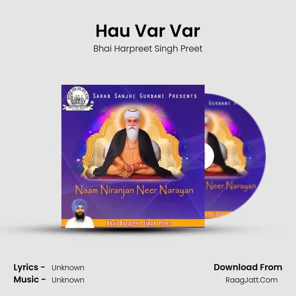 Hau Var Var MP3 Song by Bhai Harpreet Singh Preet Cover