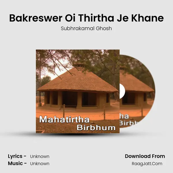 Bakreswer Oi Thirtha Je Khane MP3 Song by Subhrakamal Ghosh Cover