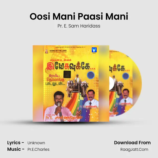 Oosi Mani Paasi Mani MP3 Song by Pr. E. Sam Haridass Cover