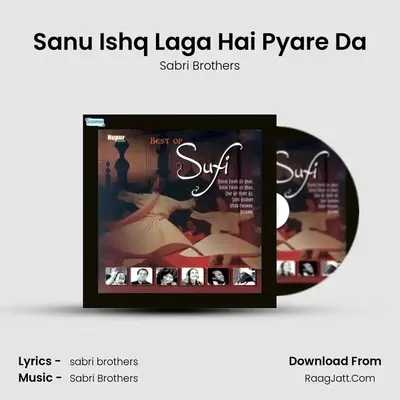 Sanu Ishq Laga Hai Pyare Da MP3 Song by Sabri Brothers Cover