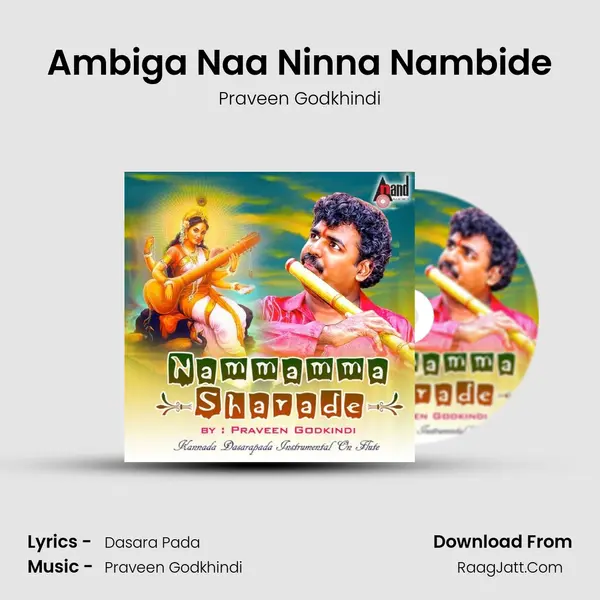 Ambiga Naa Ninna Nambide MP3 Song by Praveen Godkhindi Cover