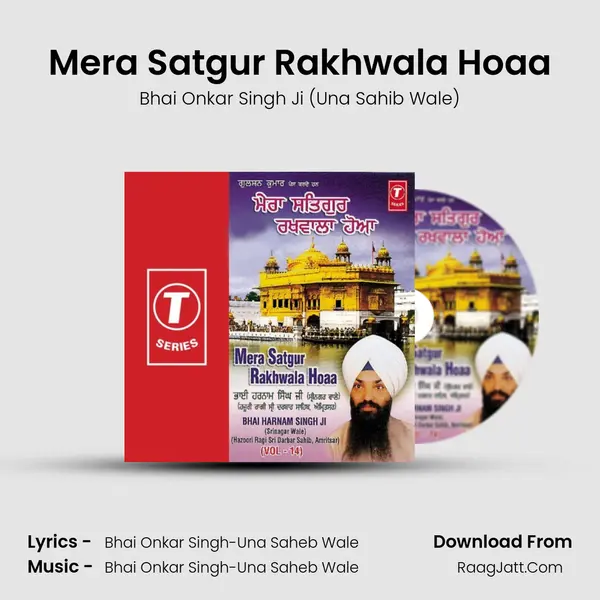 Mera Satgur Rakhwala Hoaa - Bhai Onkar Singh Ji (Una Sahib Wale)