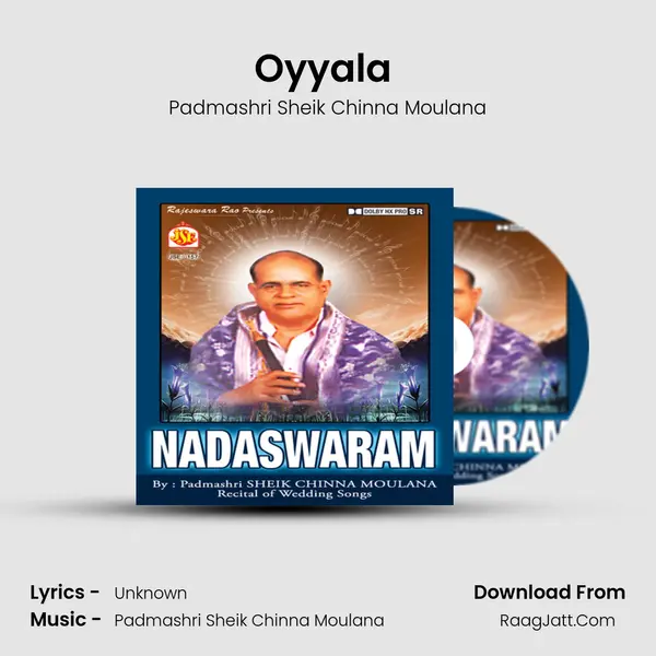 Oyyala (Unjal) MP3 Song by Padmashri Sheik Chinna Moulana Cover