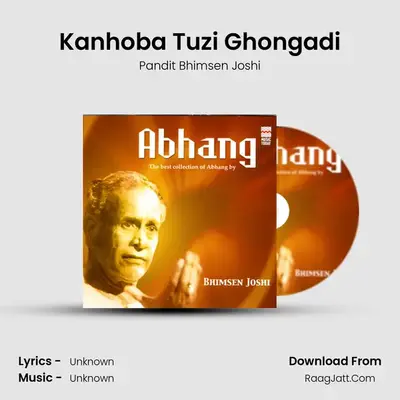 Kanhoba Tuzi Ghongadi MP3 Song by Pandit Bhimsen Joshi Cover