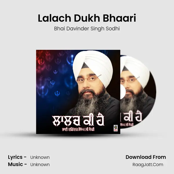 Lalach Dukh Bhaari MP3 Song by Bhai Davinder Singh Sodhi Cover