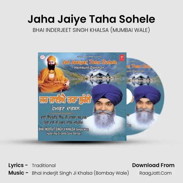 Jaha Jaiye Taha Sohele MP3 Song by BHAI INDERJEET SINGH KHALSA (MUMBAI WALE) Cover