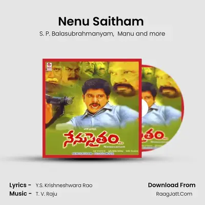 Nenu Saitham (Full Length Audio Cinema) - T. V. Raju