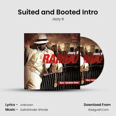 Suited and Booted Intro MP3 Song by Jazzy B Cover