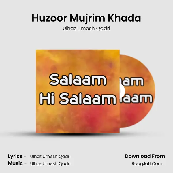 Huzoor Mujrim Khada MP3 Song by Ulhaz Umesh Qadri Cover