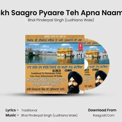 Maat Garabh Dukh Saagro Pyaare Teh Apna Naam Japayed Part-1 - Bhai Pinderpal Singh (Ludhiana Wale)