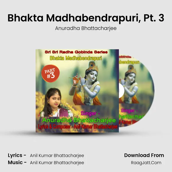 Bhakta Madhabendrapuri, Pt. 3 MP3 Song by Anuradha Bhattacharjee Cover