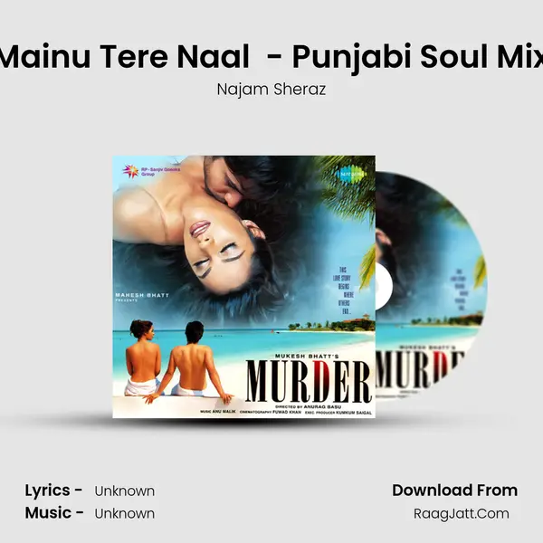 Mainu Tere Naal  - Punjabi Soul Mix MP3 Song by Najam Sheraz Cover
