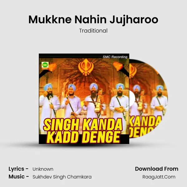 Mukkne Nahin Jujharoo mp3 song